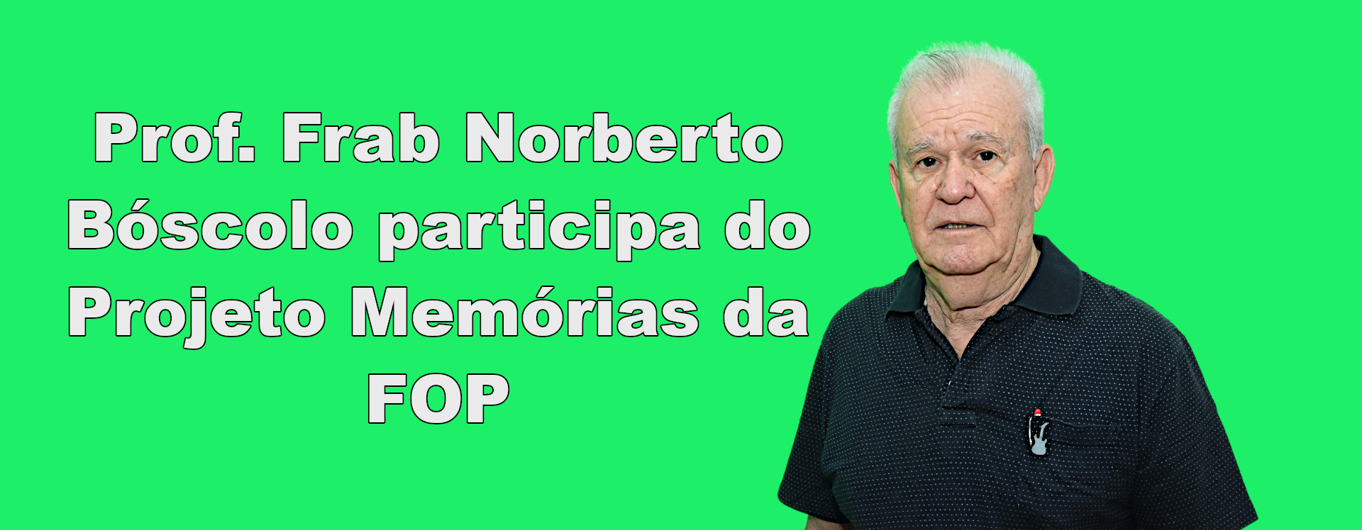 Prof. Frab Memórias da FOP